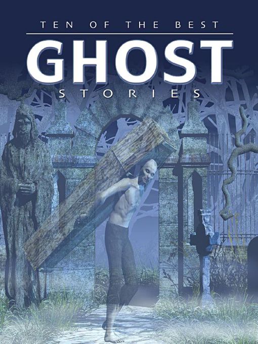 Title details for Ten of the Best Ghost Stories by David West - Available